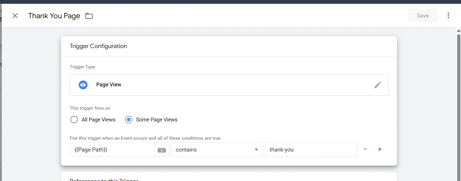 The Thank You Page trigger configuration in Google Tag Manager, a Page View trigger set to fire on Some Page Views, with a single condition reading Page Path contains thank-you.
