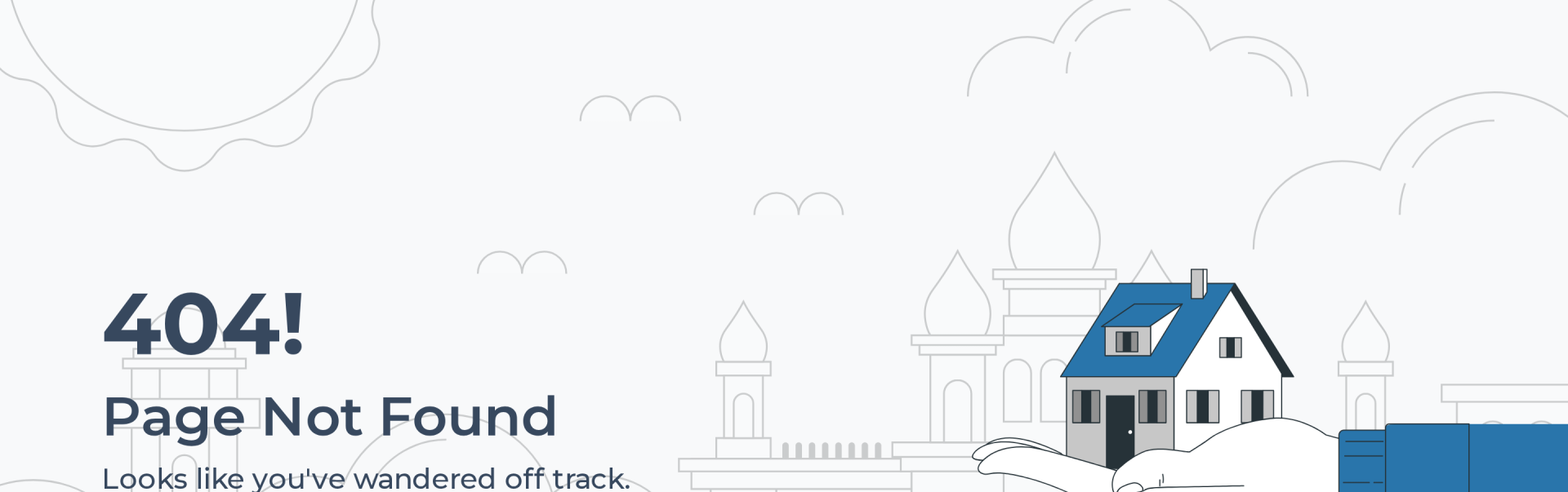 The top of a branded error page reading 404! Page Not Found, Looks like you've wandered off track, beside a line illustration of a house and skyline.